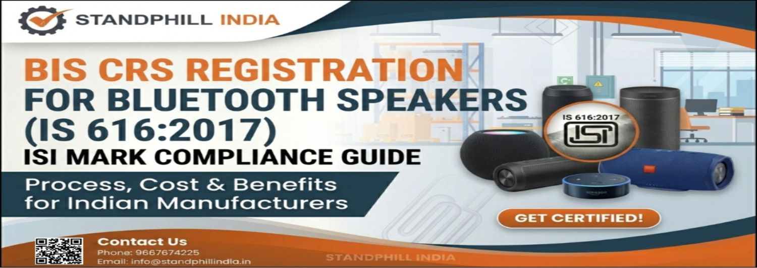 BIS Registration for Bluetooth Speakers - IS 616:2017 Certification Guide