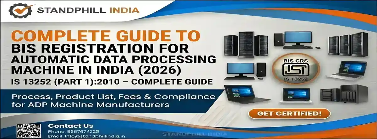 BIS Registration for Automatic Data Processing Machine - IS 13252 (Part 1):2010 CRS Compliance