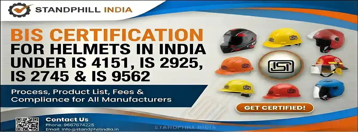 BIS certification for helmets IS 4151:2015, IS 2925, IS 2745