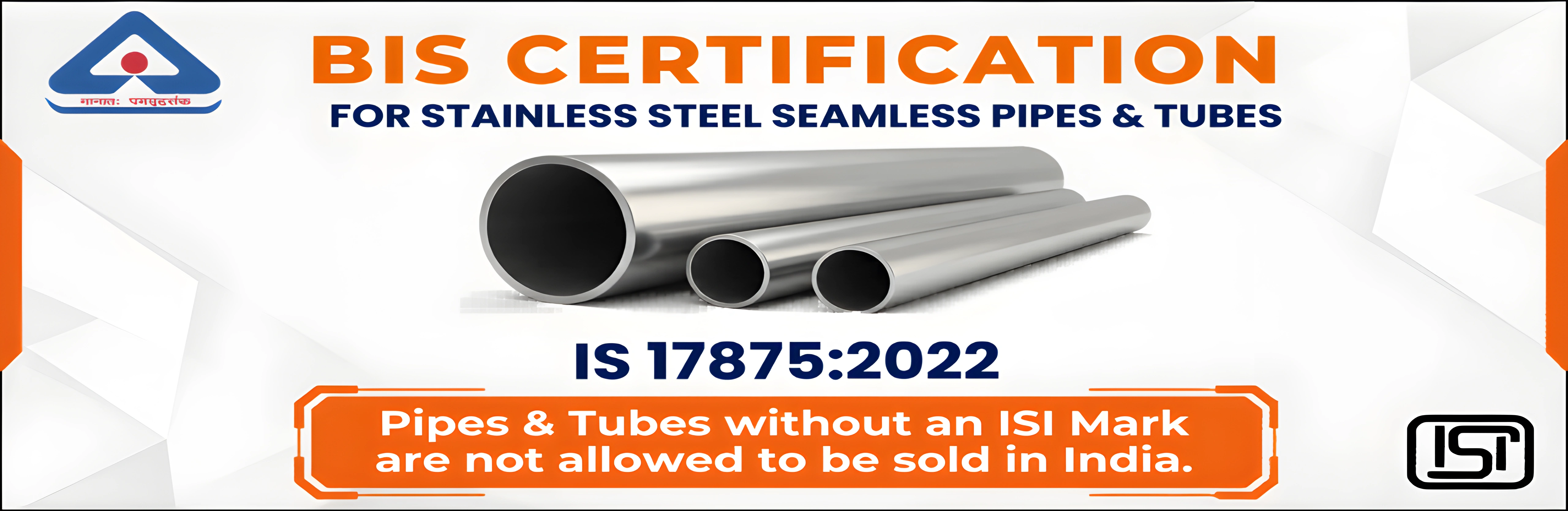 BIS Certification for Stainless Steel Seamless Pipes and Tubes IS 17875 2022 - Standphill India