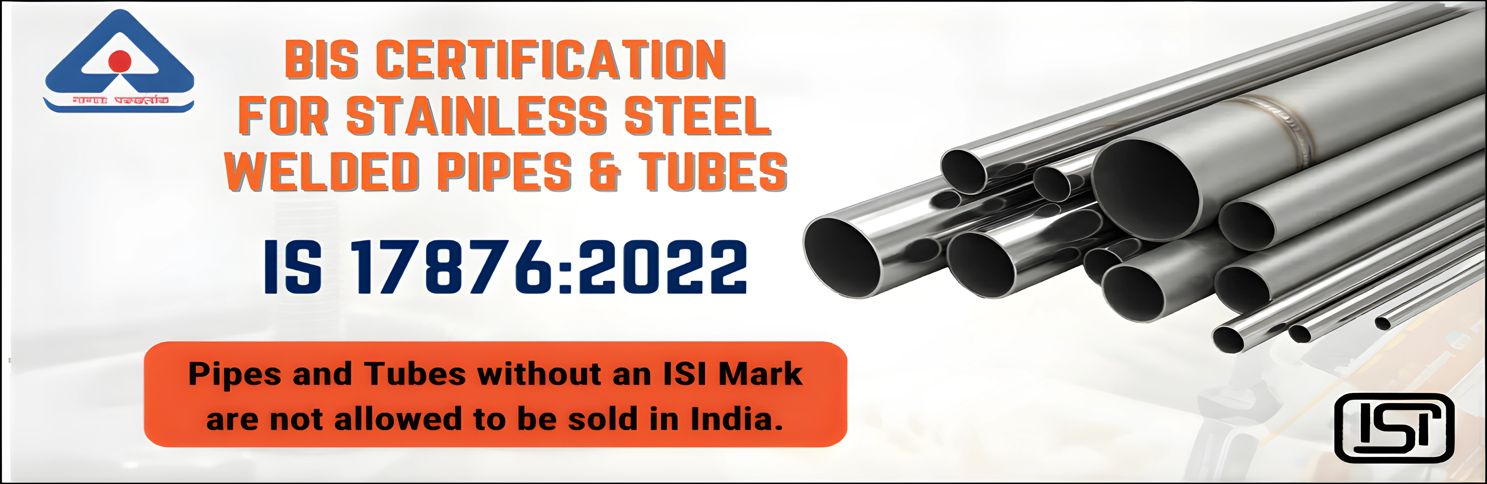 BIS Certification for Stainless Steel Welded Pipes and Tubes IS 17876 2022 - Standphill India
