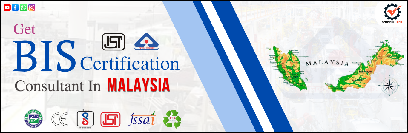 BIS Certification Consultant in Malaysia – Standphill India
