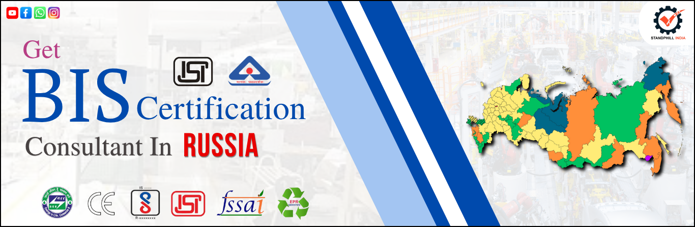 BIS Certification Consultant in Russia – Standphill India