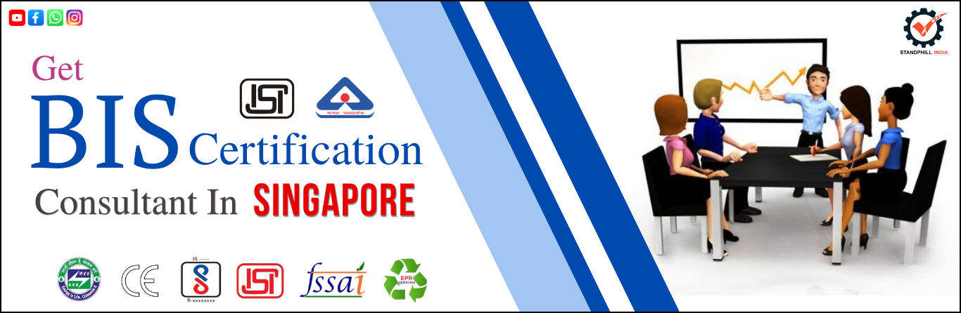 BIS Certification Consultant in Singapore – Standphill India