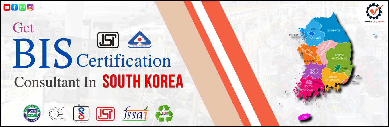 BIS Certification Consultant in South Korea – Standphill India