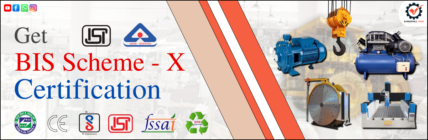 BIS Scheme X Certification Consultant - standphill india