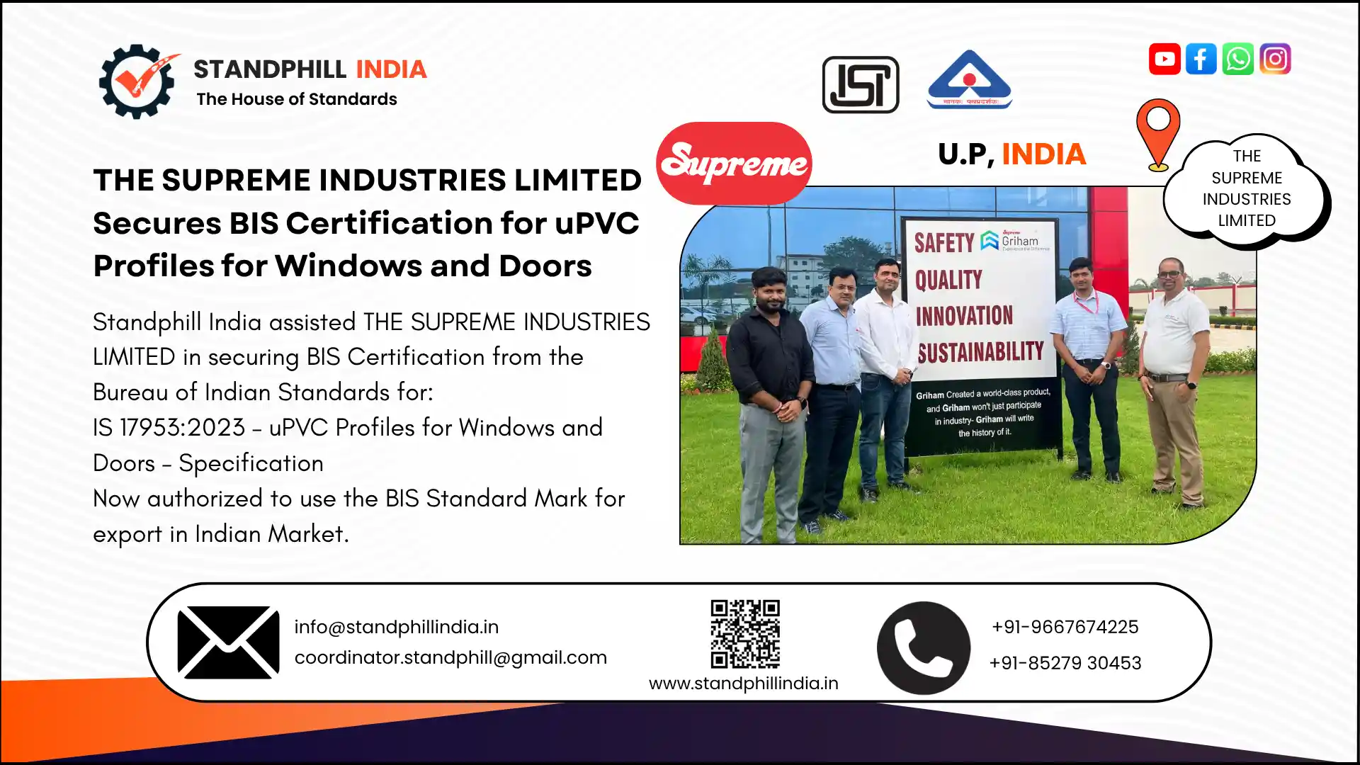 Standphill India assisted The Supreme Industries Limited in securing BIS Certification for uPVC Profiles for Windows and Doors under IS 17953:2023 for export to India.