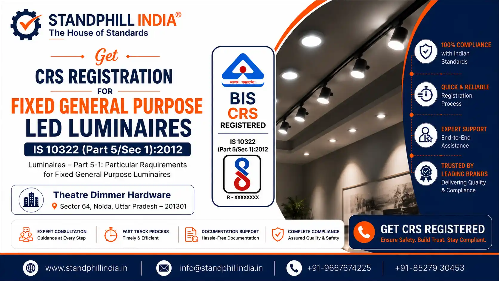 CRS Registration for Fixed General Purpose LED Luminaires IS 10322 Part 5 Sec 1:2012 - Theatre Dimmer Hardware, Sector 64, Noida, Uttar Pradesh | Standphill India