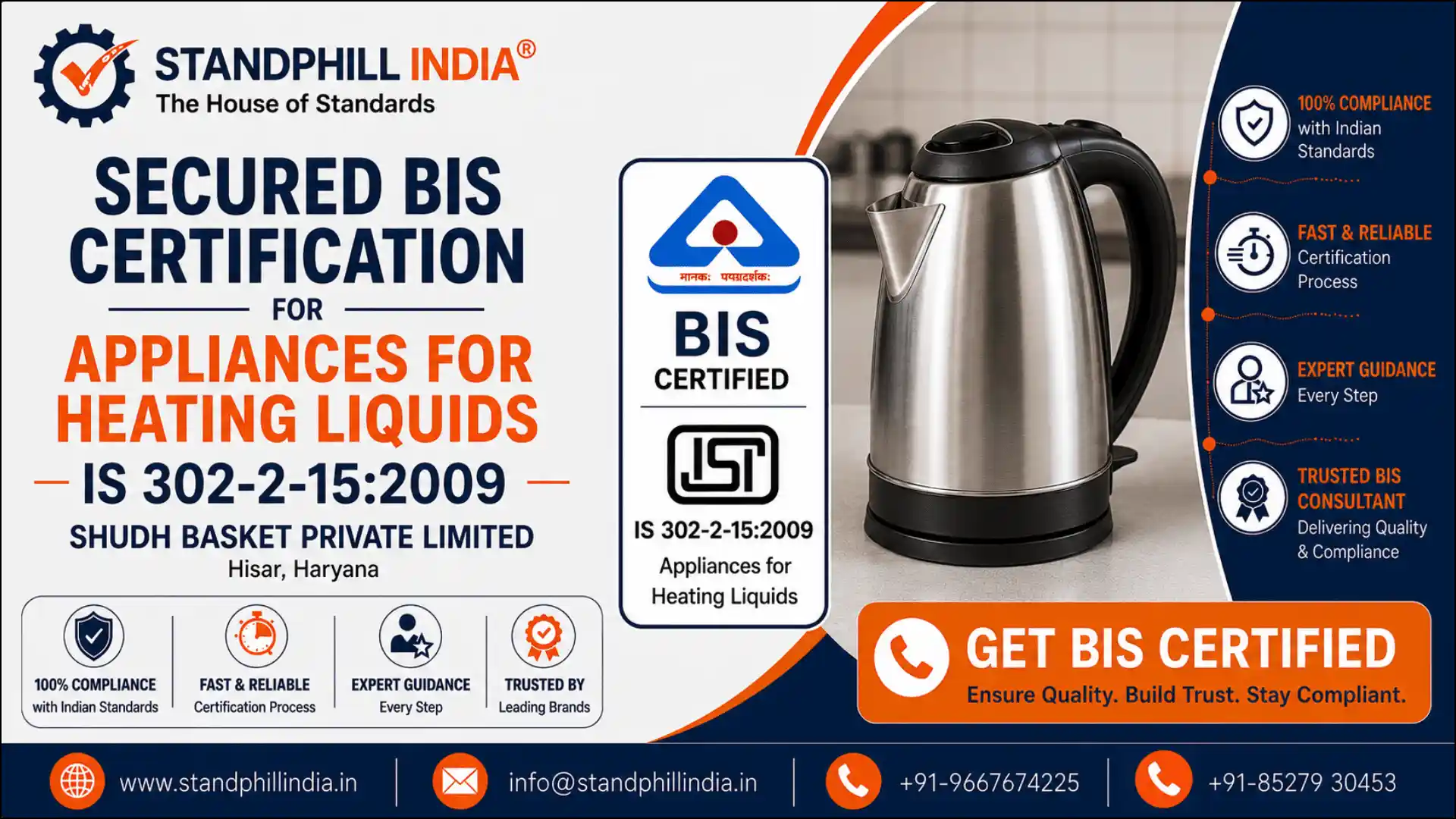 Secured BIS Certification for Appliances for Heating Liquids IS 302-2-15:2009 - SHUDH BASKET PRIVATE LIMITED, Hisar, Haryana | Standphill India